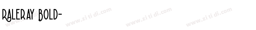 Raleray Bold字体转换